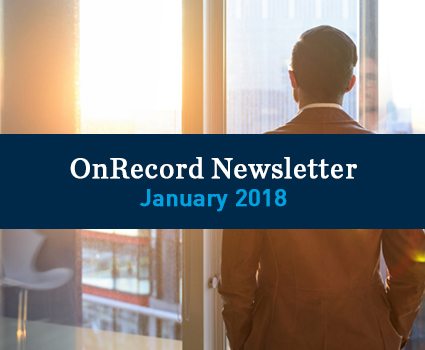 January 2018 OnRecord Newsletter: Managing change